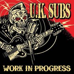 UK Subs : Work in Progress